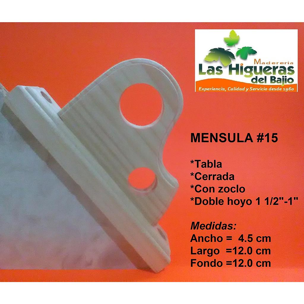 MENSULA 15 CERR TABLA HOYO 1 Y 11/2 C/ZOCLO