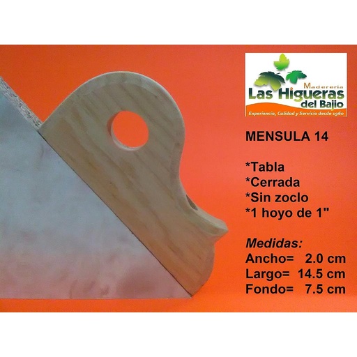 [MENSULA14] MENSULA CERRADA TABLA HOYO 1" S/ZOCLO